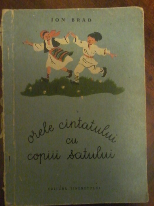 Ion Brad - Orele cantatului cu copiii satului