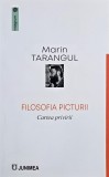 Filosofia picturii Cartea privirii Marin Tarangul Carte anticariat stare buna