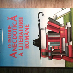 O istorie anecdotica a literaturii romane - Florentin Popescu (Saeculum IO 1995)