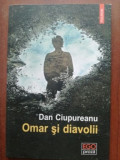 Omar si diavolii- Dan Ciupureanu, 2017, Polirom