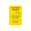 Future Ready: The Four Pathways to Capturing Digital Value