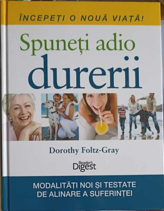 INCEPETI O NOUA VIATA! SPUNETI ADIO DURERII-DOROTHY FOLTZ GRAY-251870