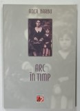 ARC IN TIMP de ANCA BARBU , 2004