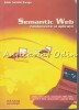 Semantic Web: Fundamente si Aplicatii - Sabin Buraga, Matrix Rom, 2004, Informatica, ISBN 9736857727