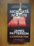 I Niciodata nicaieri - James Patterson, Candice Fox (impecabila)