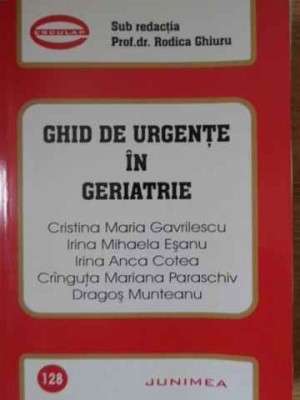 GHID DE URGENTE IN GERIATRIE-SUB REDACTIA RODICA GHIURU-227345 foto