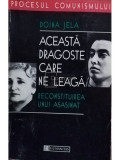 Doina Jela - Aceasta dragoste care ne leaga (editia 1998), Humanitas