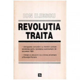 Ion Iliescu - Revolutia traita - 113085