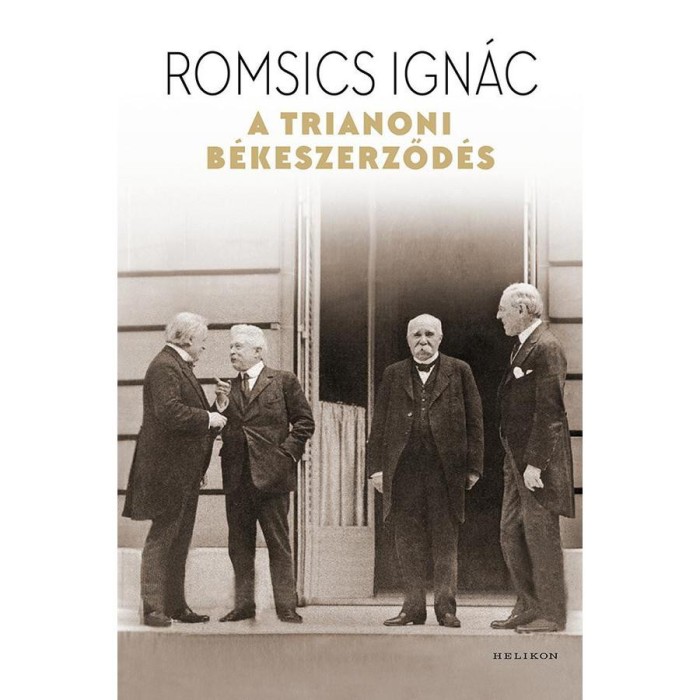 A trianoni b&eacute;keszerződ&eacute;s - Romsics Ign&aacute;c