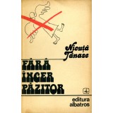 Fara inger pazitor - Nicuta Tanase