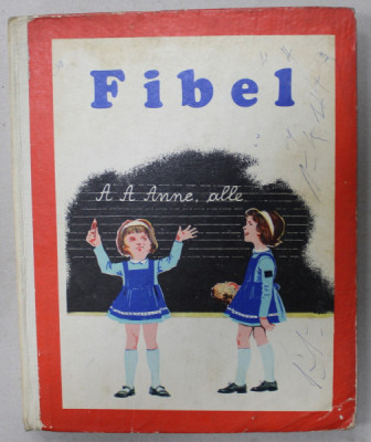 FIBEL (ABECEDAR , LIMBA GERMANA ) von Dr. JOHANN WOLF , 1974 foto