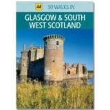 30 Walks in Glasgow &amp; South West Scotland