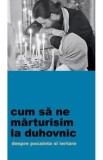 Cum să ne mărturisim la duhovnic. Despre pocăință și iertare - Editura Supergraph