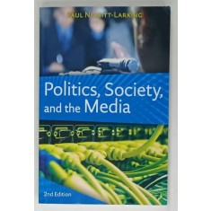 POLITICS , SOCIETY and the MEDIA by PAUL NESBITT - LARKING , 2006