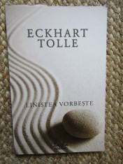 Liniștea Vorbește - Eckhart Tolle, Curtea Veche, 2009, Spiritualitate, 87 Pagini, Nouă