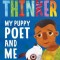 Thinker: My Puppy Poet and Me