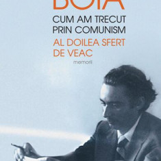 Cum am trecut prin comunism - Paperback brosat - Lucian Boia - Humanitas