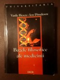 Vasile Iliescu; Ion Dinulescu - Bazele filosofice ale medicinii: o epistemologie de la șamanism la genetică