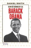 Cum sa gandesti ca Barack Obama - Daniel Smith
