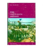 Jean Starobinski - 1789 emblemele ratiunii - 106417