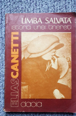 Limba salvata, istoria unei tinereti, de Elias Canetti, Ed Dacia 1984 foto