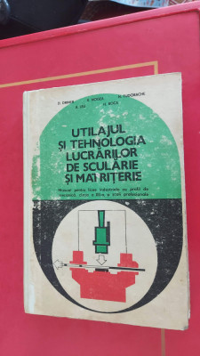 Utilajul Si Tehnologia Lucrarilor De Scularie Si Matriterie DRIMER, NOGEA, LEU foto