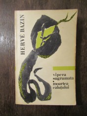 HERVE BAZIN - VIPERA SUGRUMATA * MOARTEA CALUTULUI foto
