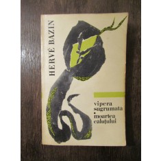 HERVE BAZIN - VIPERA SUGRUMATA * MOARTEA CALUTULUI