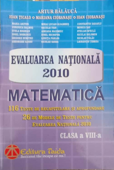 EVALUAREA NATIONALA 2010. MATEMATICA CLASA A VIII-A-ARTUR BALAUCA SI COLAB.