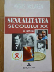 Sexualitatea Secolului Xx O Istorie - Angus Mclaren ,284946 foto