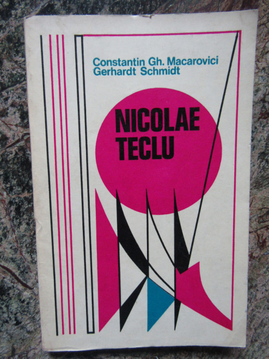 NICOLAE TECLU - Constantin Macarovici, Gerhardt Schmidt