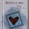 SOTULUI MEU DRAG , editata de HELEN EXLEY , ilustrata de JULIETTE CLARKE , 2008