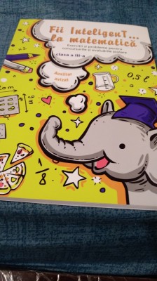 FII INTELIGENT LA MATEMATICA CLASA III foto