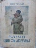 Povestea unui Om Adevarat - Boris Polevoi (1951) - Roman, Editura Tineretului, Limba Romana, Coperta Paperback