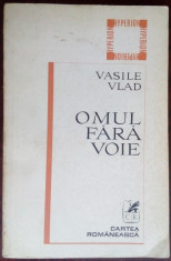 VASILE VLAD - OMUL FARA VOIE (VERSURI, 1969-1978) [postfata ION CARAION / 1980] foto