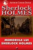 Memoriile lui Sherlock Holmes - Arthur Conan Doyle - Carte politista