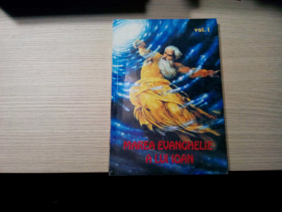 MAREA EVANGHELIE A LUI IOAN (necenzurata) - Volumul I - Gregorian Bivolaru - Editura Shambala, F. An 272 p. foto