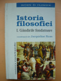 JACQUELINE RUSS - ISTORIA FILOSOFIEI - vol. I - GANDIRILE FONDATOARE