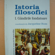 JACQUELINE RUSS - ISTORIA FILOSOFIEI - vol. I - GANDIRILE FONDATOARE