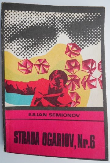 Strada Ogariov, nr. 6 &ndash; Iulian Semionov