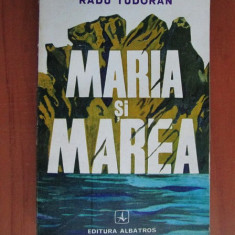 RADU TUDORAN - MARIA SI MAREA