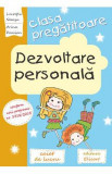 Dezvoltare personala - Clasa pregatitoare - Caiet de lucru - Lucretia Neacsu, Arina Damian, Auxiliare scolare