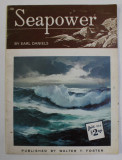 SEAPOWER by EARL DANIELS , CURS DE DESEN , ANII &#039;60