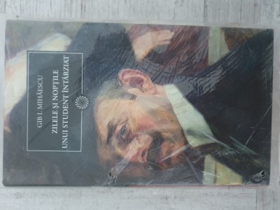 Gib. I. Mihăescu - Zilele și nopțile unui student &amp;icirc;nt&amp;acirc;rziat. Sigilată! Colecția Jurnalul național foto