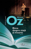 Rime despre viata si moarte - Amos Oz, 2022