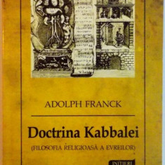 DOCTRINA KABBALEI (FILOSOFIA RELIGIOASA A EVREILOR) de ADOLPH FRANCK, 2004