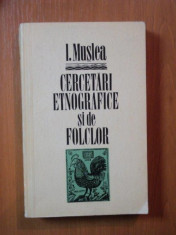 CERCETARI ETNOGRAFICE SI DE FOLCLOR VOL. II de I. MUSLEA , Bucuresti 1972 foto