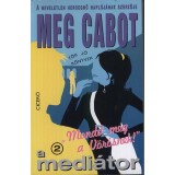 Mondd meg a V&ouml;r&ouml;snek! - A medi&aacute;tor 2. - Meg Cabot