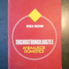 NECULAI DULCEANU - TRICHOSTRONGILIDOZELE ANIMALELOR DOMESTICE