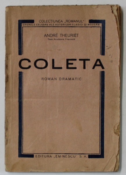 COLETA , ROMAN DRAMATIC de ANDRE THEURIET , EDITIE INTERBELICA